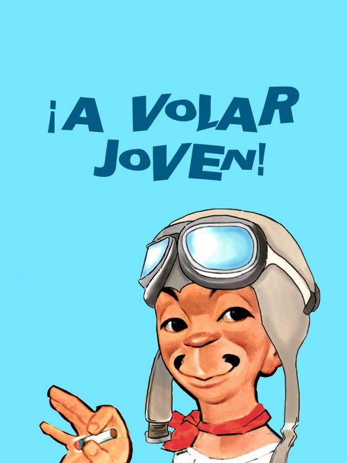 ¡A volar joven!