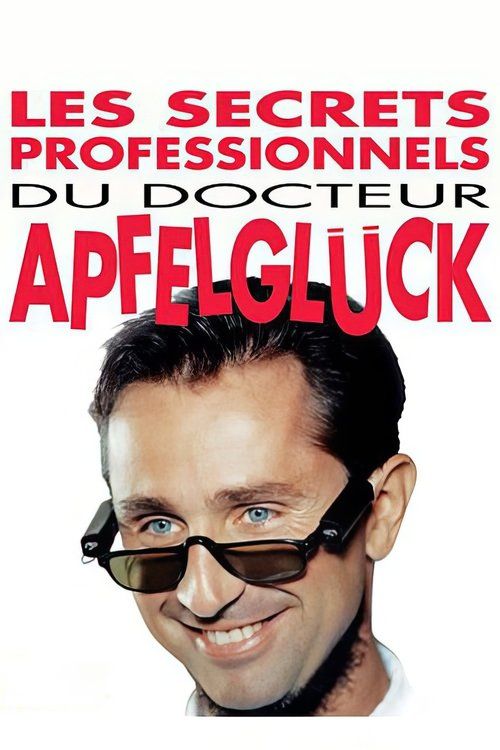 Les secrets professionnels du Dr Apfelglück
