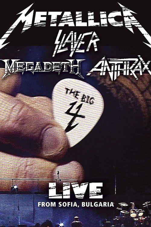 Metallica/Slayer/Megadeth/Anthrax: The Big 4 - Live from Sofia, Bulgaria