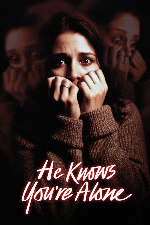 He Knows You're Alone