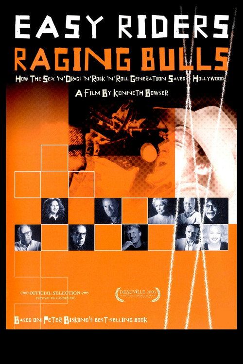 Easy Riders, Raging Bulls: How the Sex, Drugs and Rock 'N' Roll Generation Saved Hollywood