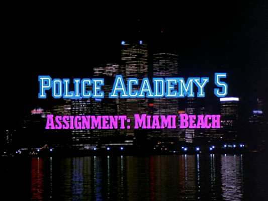 Title screen of Police Academy 5: Assignment: Miami Beach