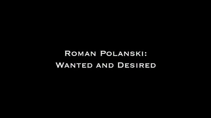 Title screen of Roman Polanski: Wanted and Desired