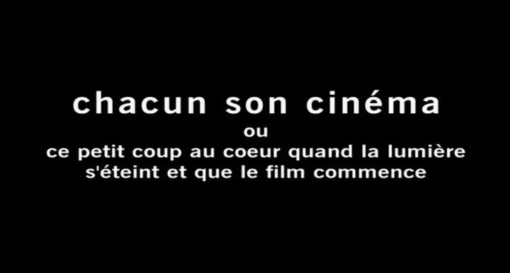 Title screen of Chacun son cinéma ou Ce petit coup au coeur quand la lumière s'éteint et que le film commence