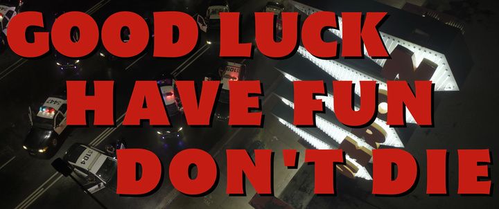 Title screen of Good Luck, Have Fun, Don't Die