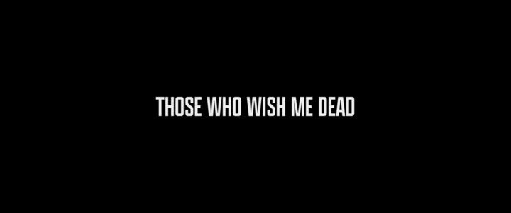 Title screen of Those Who Wish Me Dead