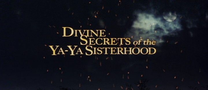 Title screen of Divine Secrets of the Ya-Ya Sisterhood