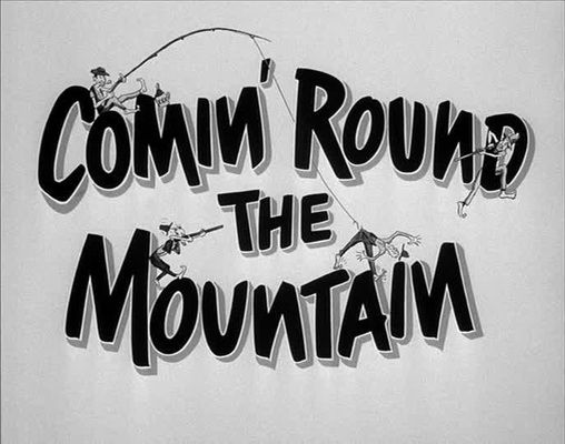 Title screen of Comin' Round the Mountain