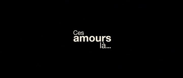 Title screen of Ces amours-là