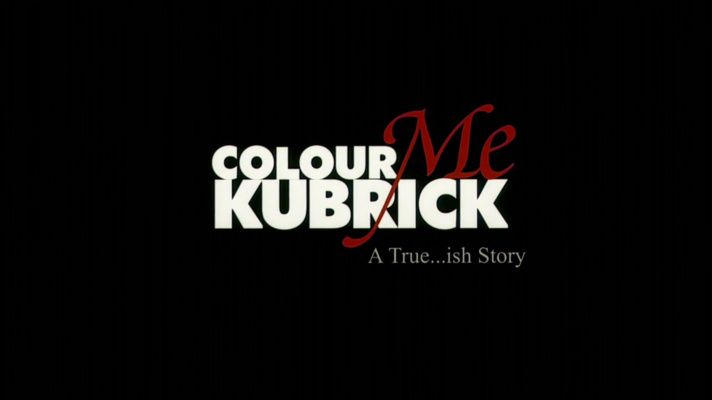 Title screen of Colour Me Kubrick: A True...ish Story