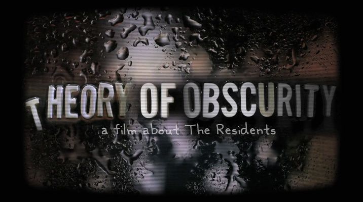 Title screen of Theory of Obscurity: A Film About the Residents