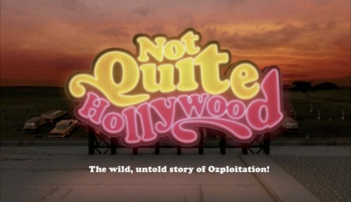 Title screen of Not Quite Hollywood: The Wild, Untold Story of Ozploitation!