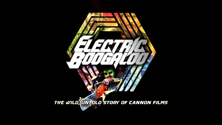 Title screen of Electric Boogaloo: The Wild, Untold Story of Cannon Films