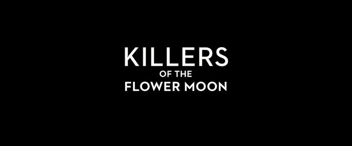 Title screen of Killers of the Flower Moon
