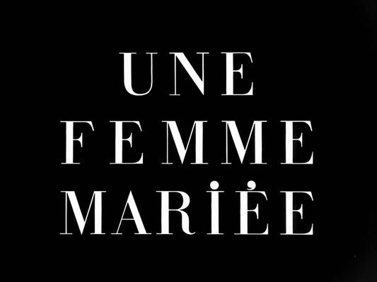 Title screen of Une femme mariée: Suite de fragments d'un film tourné en 1964