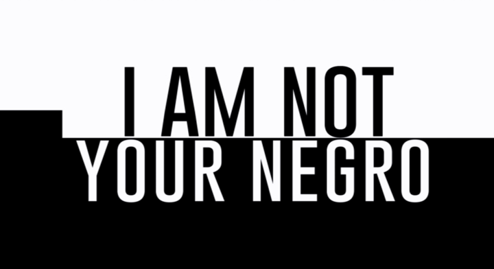 Title screen of I Am Not Your Negro