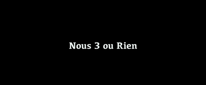 Title screen of Nous trois ou rien