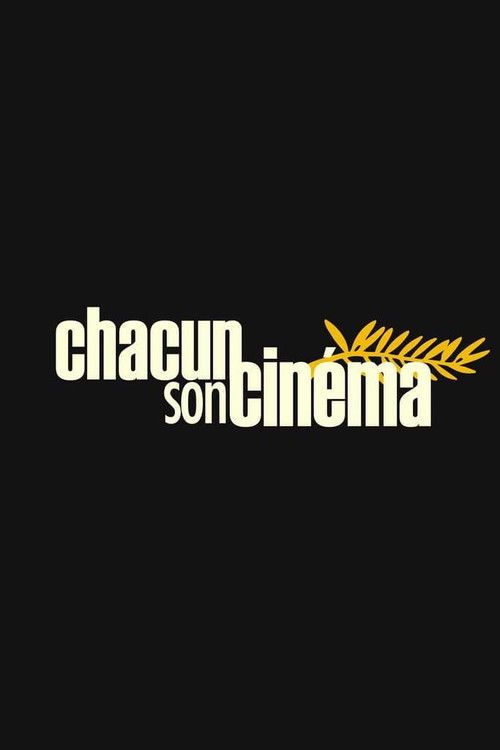 Chacun son cinéma ou Ce petit coup au coeur quand la lumière s'éteint et que le film commence