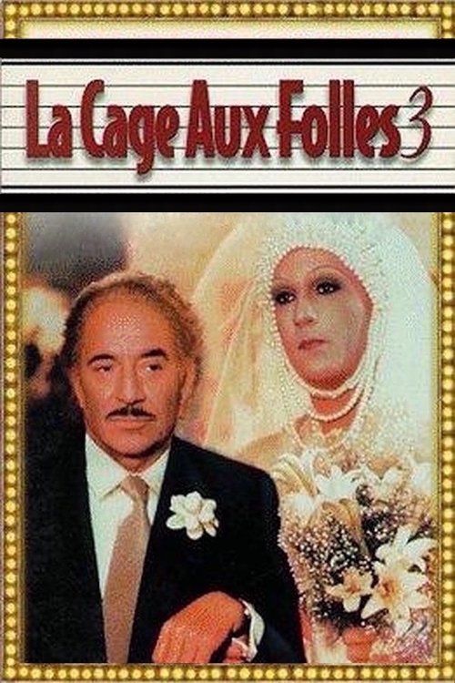 La cage aux folles III: 'Elles' se marient