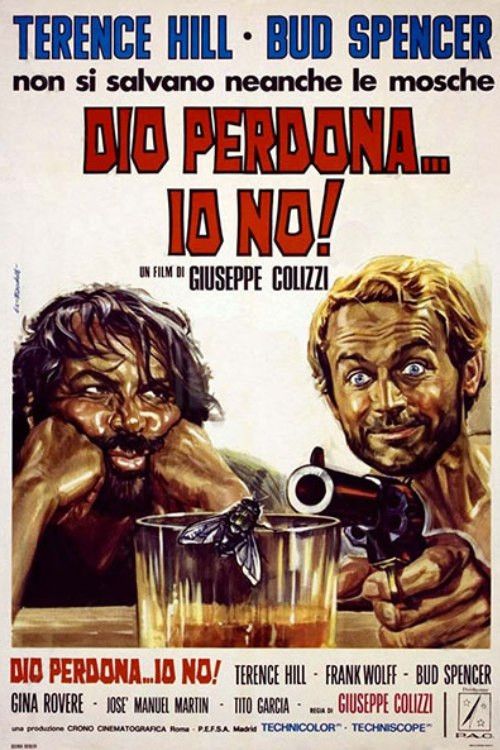 Dio perdona, io no!