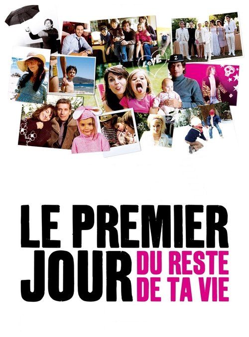 Le premier jour du reste de ta vie